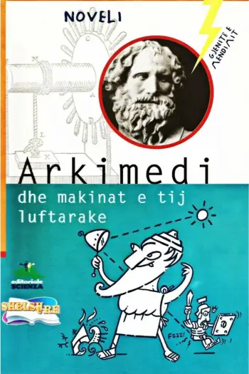 Arkimedi Dhe Makinat E Tij Luftarake - Luka Noveli