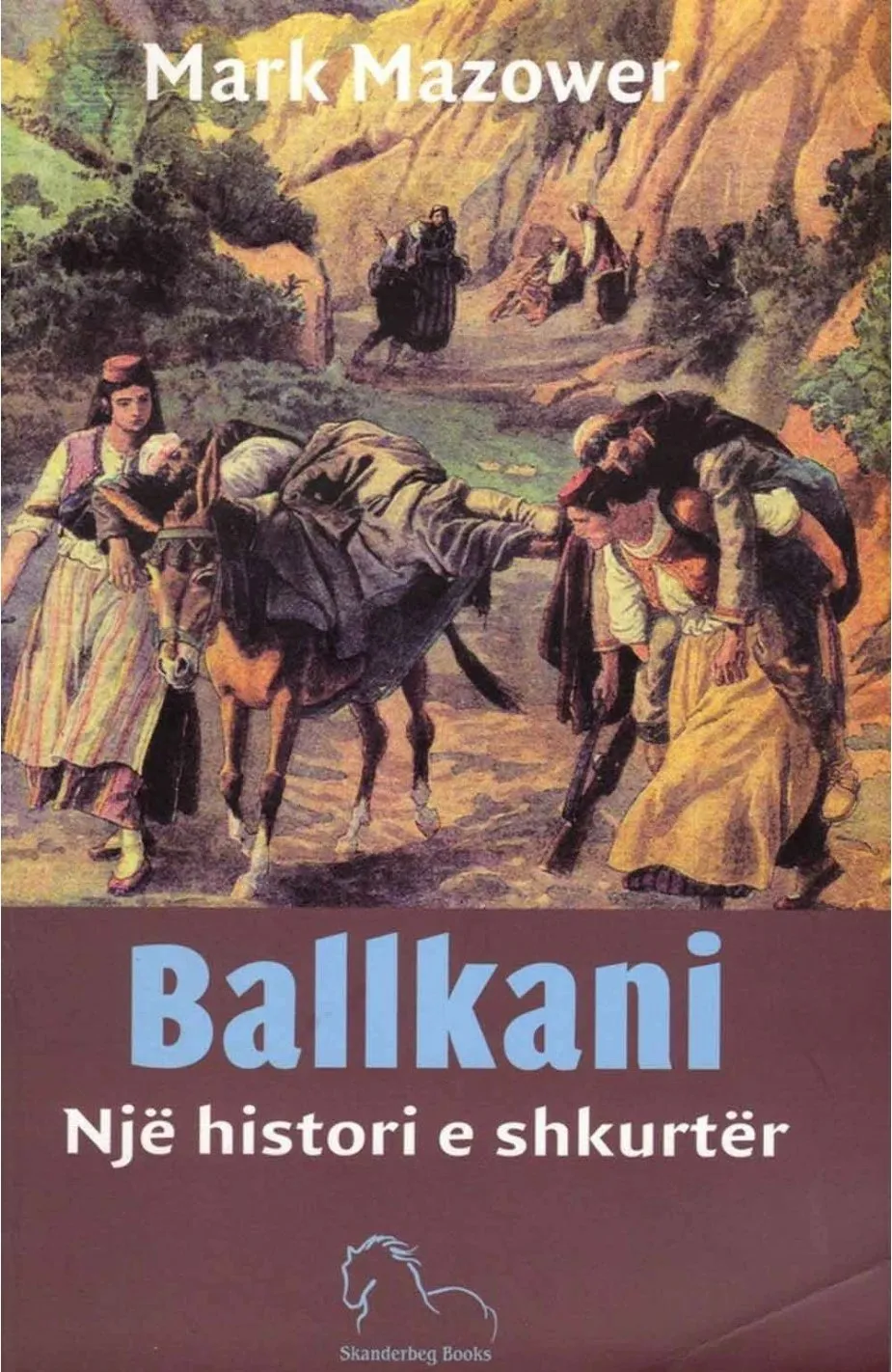 Ballkani Nje Histori E Shkurter - Mark Mazower - 1