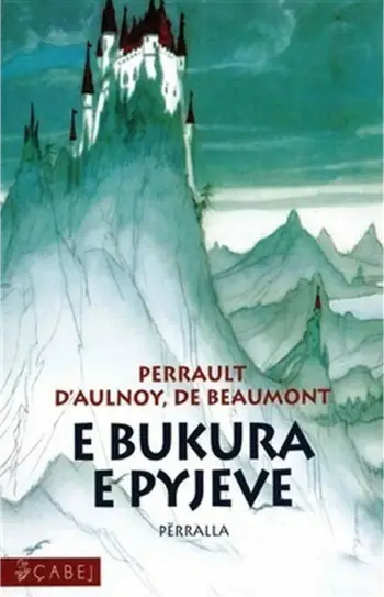 E Bukura E Pyjeve - Charles Perrault
