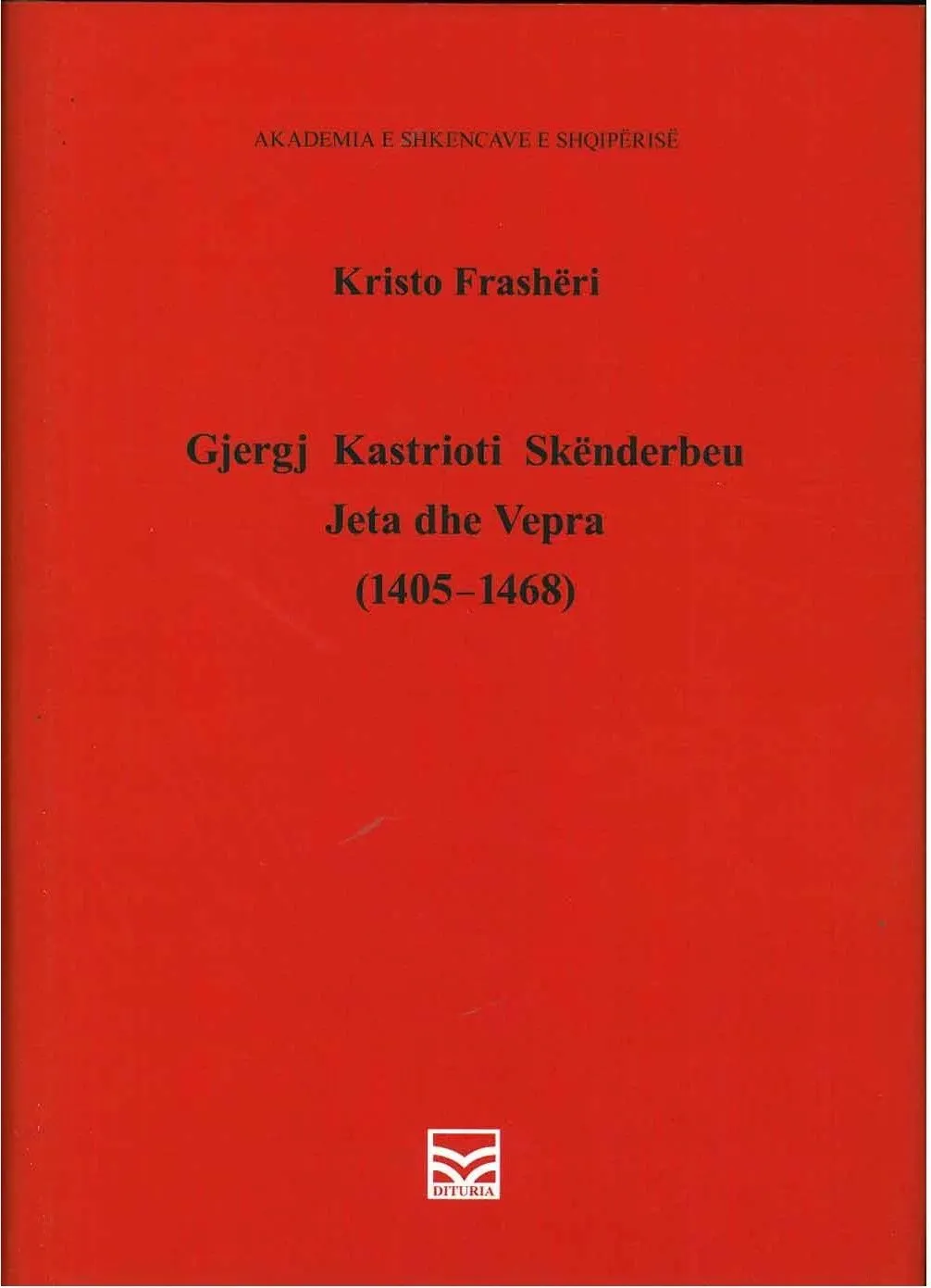Gjergj Kastrioti Skenderbeu - Kristo Frasheri - 1
