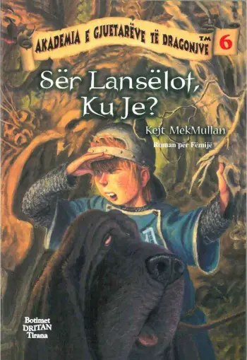 Akademia E Gjuetareve 6 Ser Lanselot Ku Je - Kejt Mcmullan
