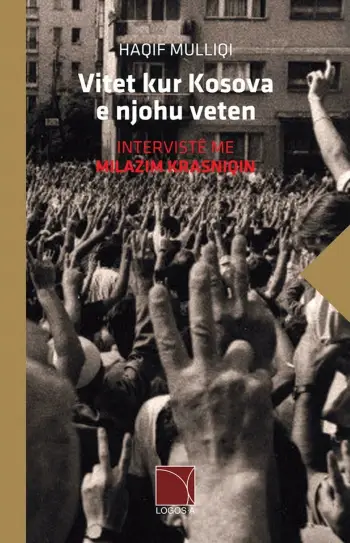 Vitet Kur Kosova E Njohu Veten - Haqif Mulliqi