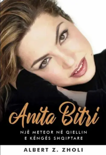 Anita Bitri : Nje Meteor Ne Qiellin E Kenges Shqiptare - Albert Zholi