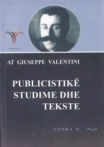 Publicistike Studime Dhe Tekste Iv - At Giuseppe Valentini