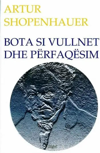 Bota Si Vullnet Dhe Perfaqesim 1 & 2 - Arthur Schopenhauer