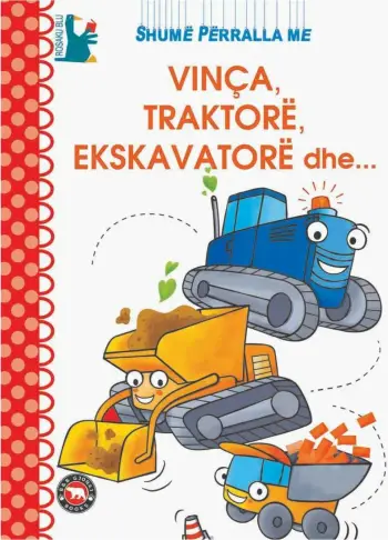 Shume Perralla Me Vinca, Traktore, Ekskavatore Dhe... - Guido Quarzo