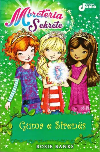 Mbreteria Sekrete 4 Guma E Sirenes - Rosie Banks