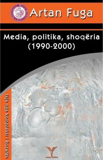 Media, Politika, Shoqeria - Artan Fuga