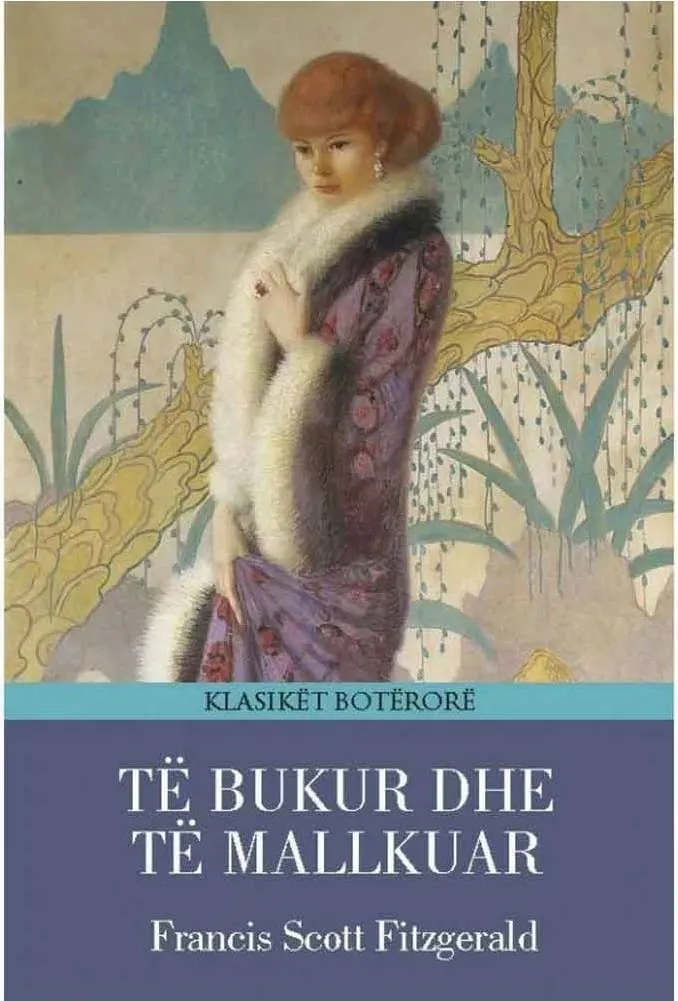 Te Bukur Dhe Te Mallkuar - Francis Sckott Fitzgerald - 1
