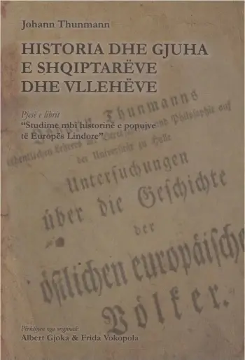 Historia Dhe Gjuha E Shqiptareve Dhe Vlleheve - Johann Thunmann
