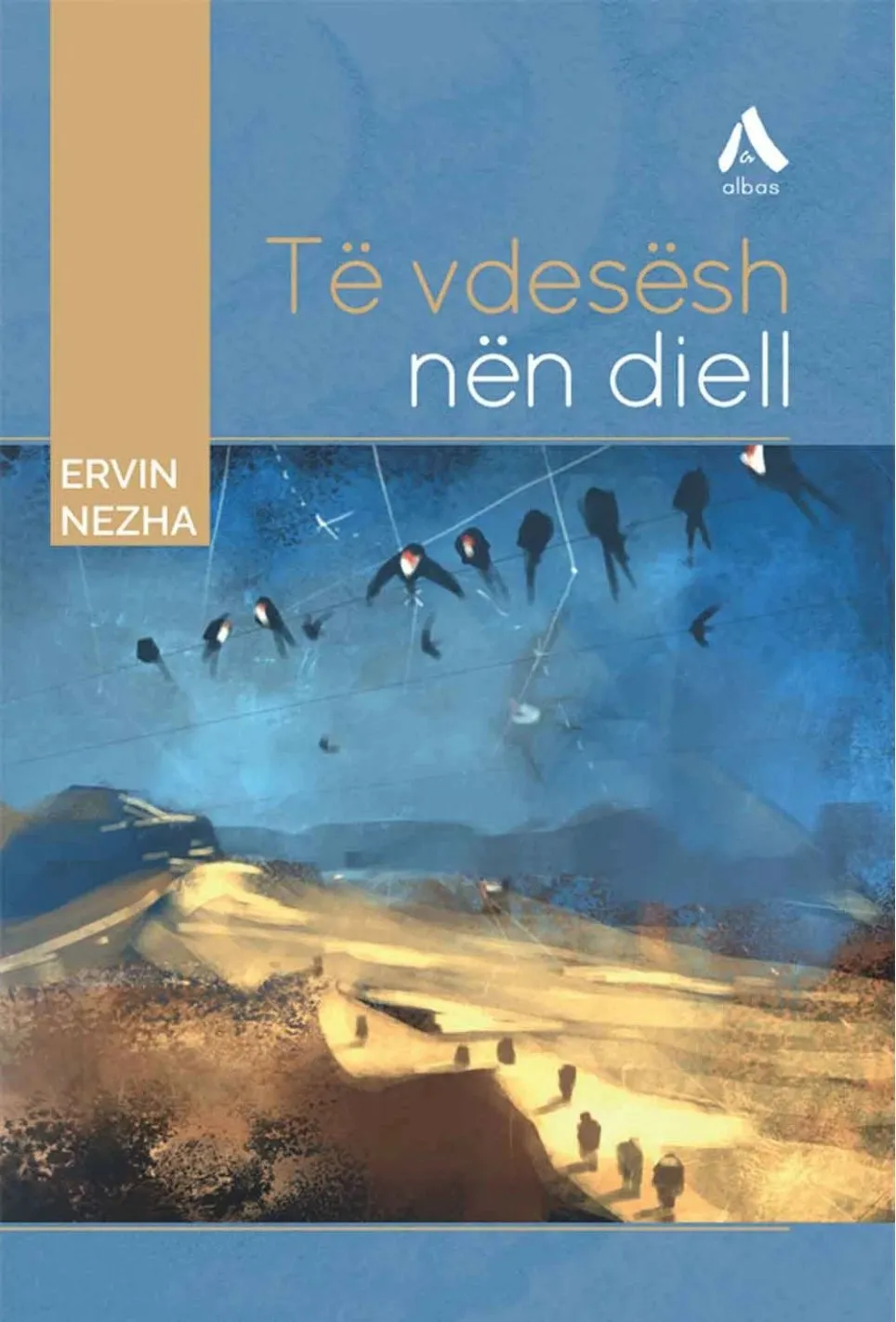 Te Vdesesh Nen Diell - Ervin Nezha - 1