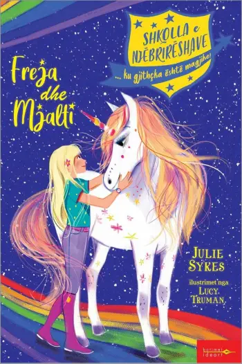 Shkolla E Njebrireshave : Freja Dhe Mjalti - Julie Sykes