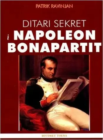Ditari Sekret I Napoleon Bonapartit - Patric Ravignant