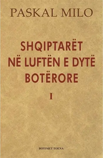 Shqiptaret Ne Luften E Dyte Boterore - Paskal Milo