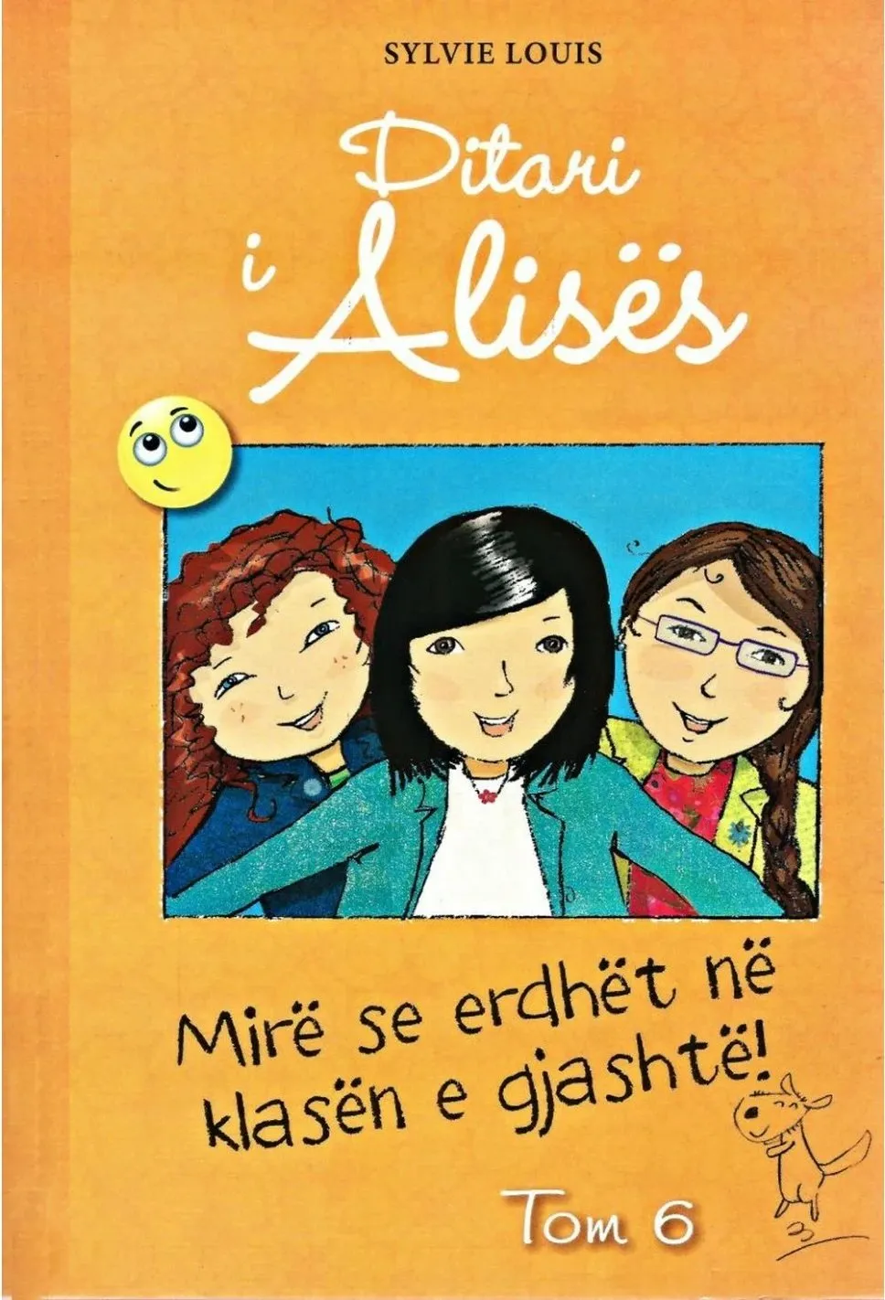 Ditari I Alises 6 Mire Se Erdhet Ne Klasen E 6 - Sylvie Louis - 1