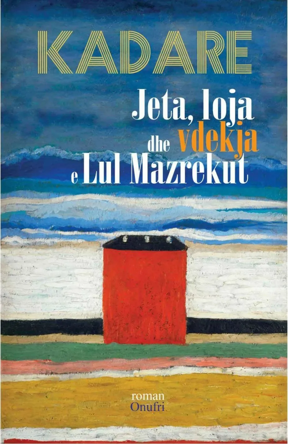 Jeta Loja Dhe Vdekja E Lul Mazrekut - Ismail Kadare - 1