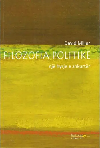 Filozofia Politike Nje Hyrje E Shkurter - David Miller