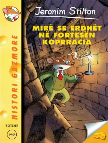 Stilton 14 Mire Se Erdhet Ne Fortesen Kopracia - Jeronim Stilton