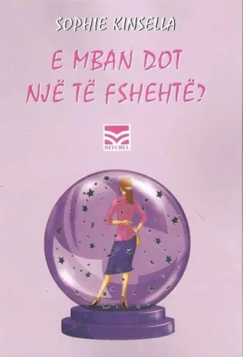 E Mban Dot Nje Te Fshehte? - Sophie Kinsella