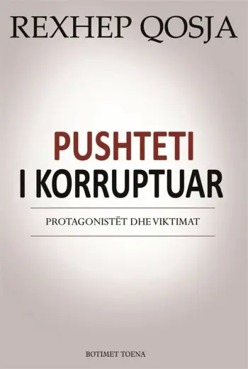 Pushteti I Korruptuar - Rexhep Qosja
