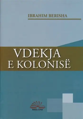 Vdekja E Kolonise - Ibrahim Berisha