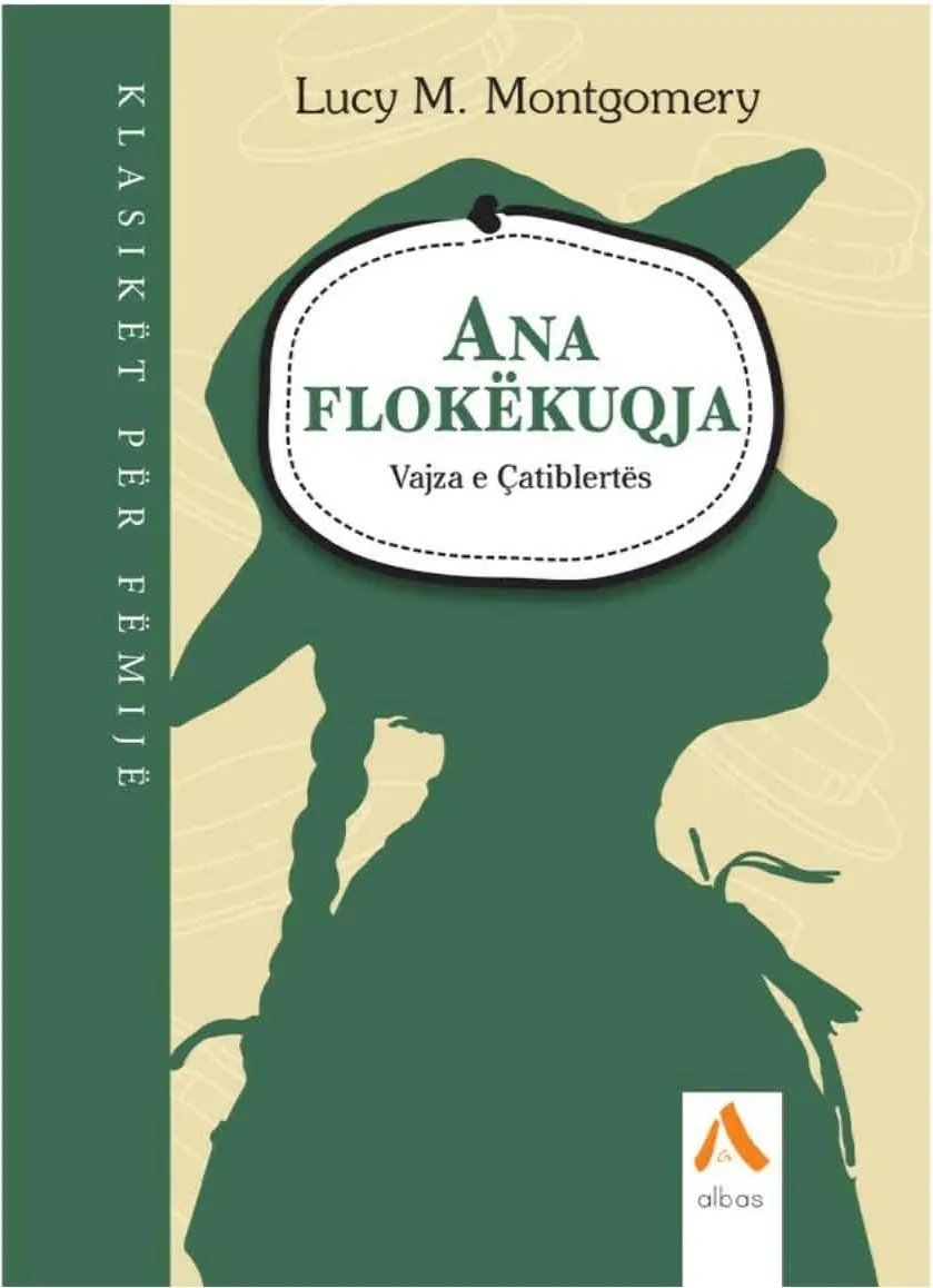 Ana Flokekuqja : Vajza E Catiblertes - L.m Montgomery - 1