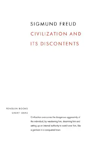 Civilization and Its Discontents - Sigmund Freud