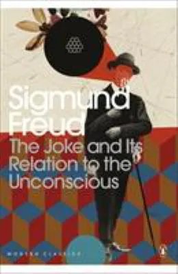 Joke & Its Relation to the Unconscious - Sigmund Freud - 1