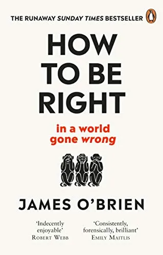 How to Be Right - James O'brien - 1