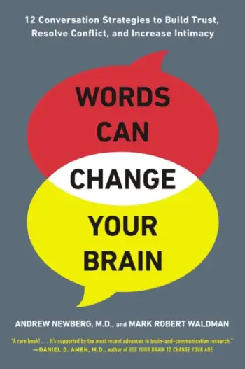 Words Can Change Your Brain - Andrew Newberg And Mark Rober