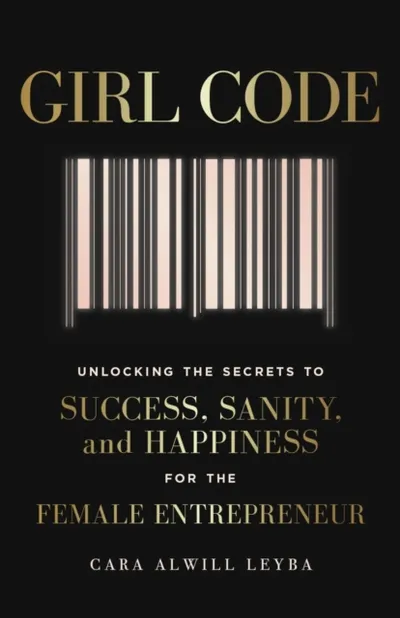 Girl Code - Cara Alwill Leyba - 1