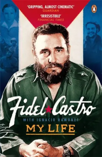 My Life Fidel Castro - Fidel Castro