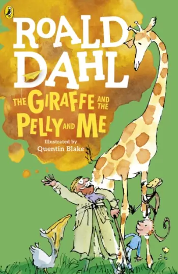 The Giraffe And The Pelly And Me - Roald Dahl