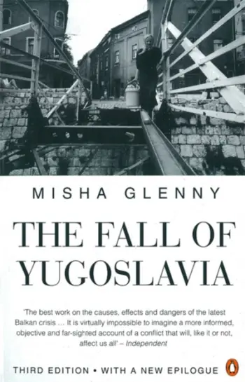 Fall Of Yugoslavia - Misha Glenny