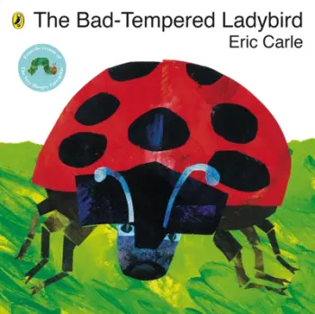 Bad Tempered Ladybird - Eric Carle