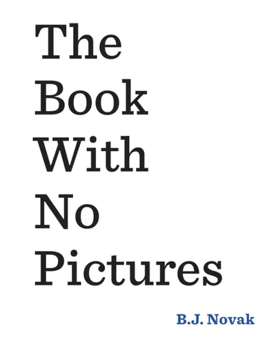 Book With No Pictures - B. J. Novak - 1