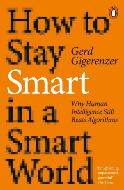 How To Stay Smart In A Smart World - Gerd Gigerenzer - 1