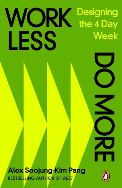 Work Less Do More - Alex Soojung-Kim Pang - 1