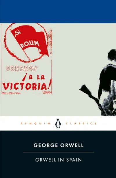 Orwell In Spain - George Orwell - 1