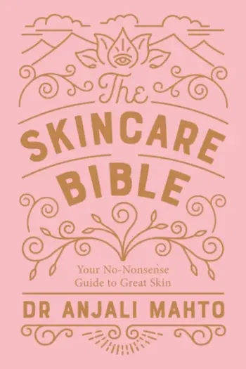 Skincare Bible - Dr Anjali Mahto