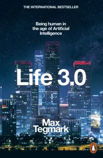 Life 30 Being Human In The Age Of Artificial Intelligence - Max Tegmark