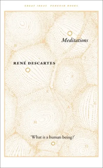 Meditations - Rene Descartes