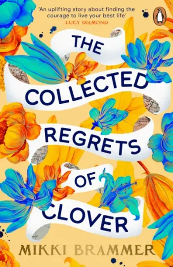 Collected Regrets Of Clover - Mikki Brammer