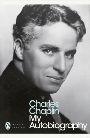 My Autobiography Charlie Chaplin David Robinson - Charlie Chaplin