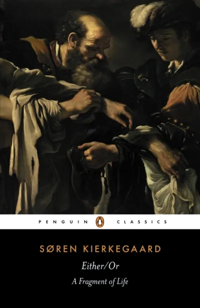 Either Or A Fragment Of Life - Soren Kierkegaard - 1