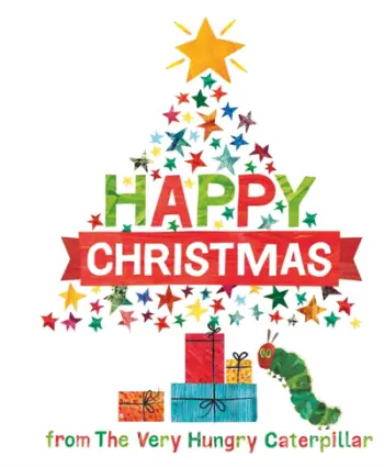 Happy Christmas From The Very Hungry Caterpillar - Eric Carle