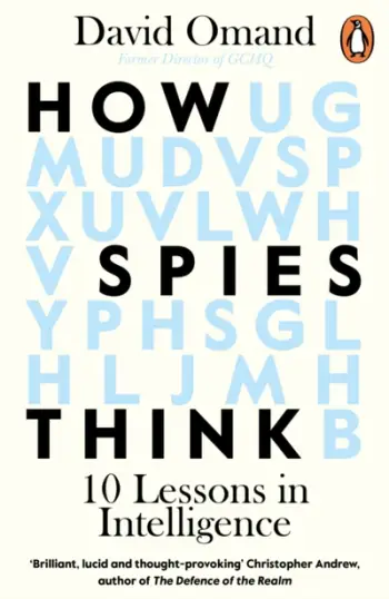 How Spies Think - David Omand