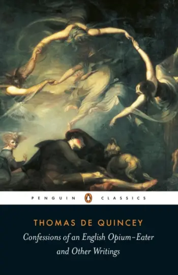 Confessions Of An English Opium Eater - Thomas De Quincey