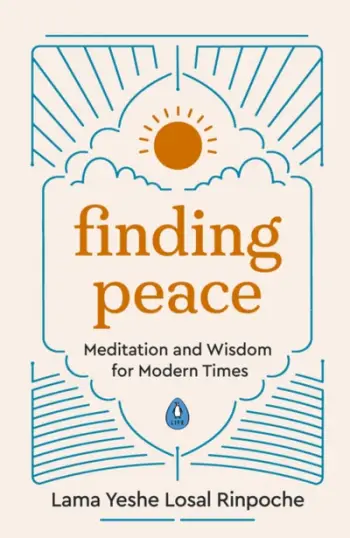 Finding Peace - Lama Yeshe Losal Rinpoche