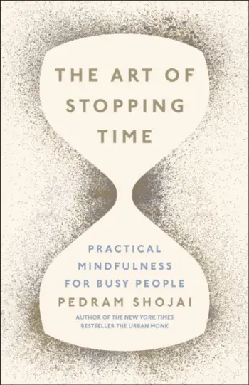 Art Of Stopping Time - Pedram Shojai